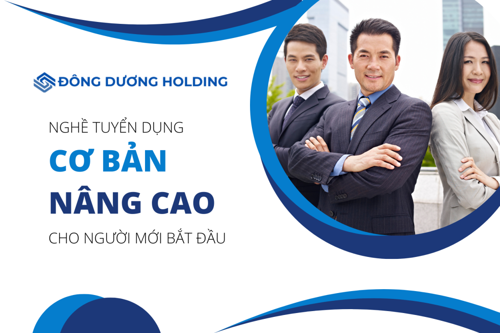 Khóa 1: Nghề tuyển dụng từ CƠ BẢN - NÂNG CAO cho người MỚI BẮT ĐẦU