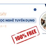 7 NGÀY HỌC NGHỀ TUYỂN DỤNG TỪ A - Z